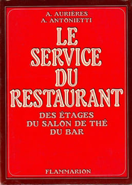 Le Service Du Restaurant, Des étages,  Du salon de Thé,   Du bar.. Aurières A Antonietti A.