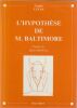 L'Hypoth&egrave;se de Monsieur Baltimore. Lucas  Claude