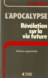 L'Apocalypse - Révélation sur la vie future.