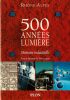 500 Ann&eacute;es Lumi&egrave;re      M&eacute;moire Industrielle. Lequin  Yves