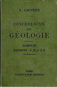 Conférences de Géologie Classes de seconde A,B,C & D. Caustier H