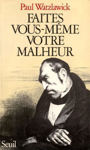 Faites vous-même votre malheur