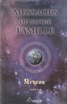 Message De Notre Famille Tome 5. Kryeon ( LEE CAROLL )