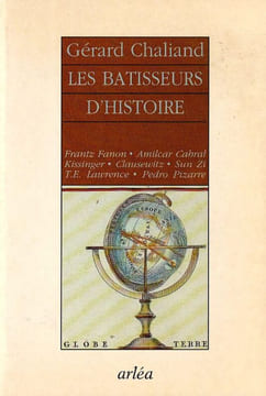 Les Bâtisseurs D'Histoire.. Chaliand Gérard