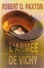 L'Arm&eacute;e De Vichy- Le corps des Officiers Fran&ccedil;ais 1940-1944. Paxton  Robert O. Abzac-Epezy Claude.