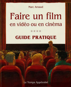 Faire un film en vidéo ou en cinéma.