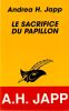 Le Sacrifice Du Papillon. Japp  Andr&eacute;a H.