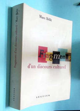 Fragments d'un discours culturel. . Bélit Marc