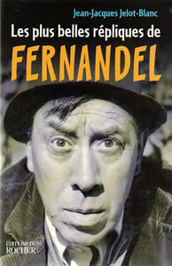 Les plus belles répliques de Fernandel.