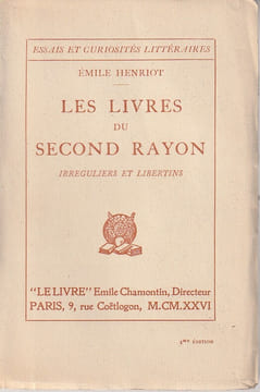 Les livres de second rayon. Irréguliers et Libertins. . Henriot Emile