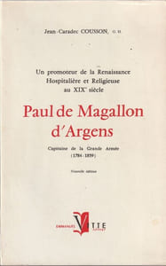 Un promoteur de la Renaissance Hospitalière et Religieuse au XIXe Siècle.  Paul De Magallon D'Argens.