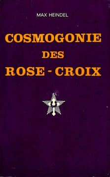 Cosmogonie des Rose-Croix.. Heindel Max