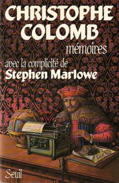 Christophe Colomb mémoires . Avec la complicité de Stephen Marlowe. Marlow Stephen
