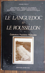 Le Languedoc et le Roussillon . Civilisations populaires Régionales