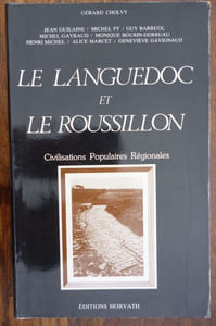Le Languedoc et le Roussillon Civilisations populaires Régionales.
