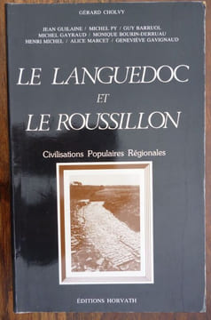 Le Languedoc et le Roussillon Civilisations populaires Régionales.. Cholvy Gérard