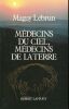 M&eacute;decins Du Ciel, M&eacute;decins De La Terrre.. Lebrun Maguy