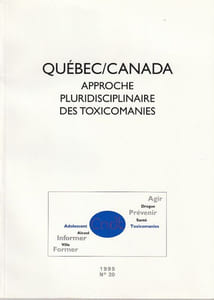 Approche pluridisciplinaire des toxicomanies . Québec / Canada -