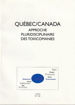  Approche pluridisciplinaire des toxicomanies . Québec / Canada   - . Broyer Gérard -   Guette Pierre Critenat Silvie  et important collectif de ...