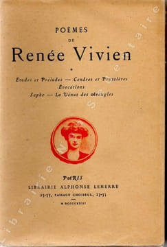 Poèmes De Renée Vivien  Etudes et Préludes -Cendres Et Poussières- Evocations -Sapho-La Vénus Des Aveugles. Vivien  Renée