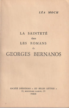La Sainteté dans les romans de Georges Bernanos.. Moch Léa Bernanos