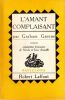 L'Amant Complaisant. Greene Graham