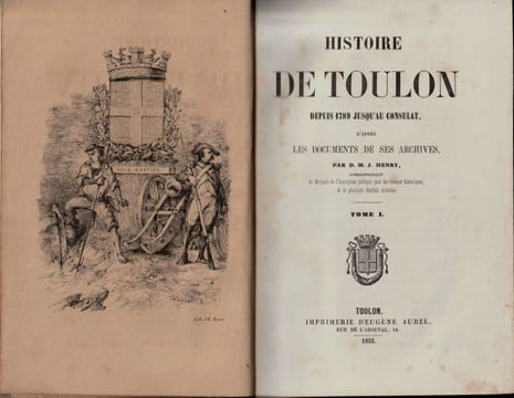 Histoire de Toulon depuis 1789 jusqu'au Consulat .. Henry D.M.J