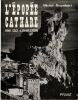 L'&Eacute;pop&eacute;e CATHARE  - Tome I.-  1198-1212 : L'INVASION   -  Tome II - 1213-1216 : Muret ou la d&eacute;possession .. Roquebert  MICHEL