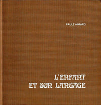 L'Enfant et son langage.
