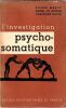 L'Investigation Psychosomatique.. Pierre Marty - Michel de M'Uzan - Christian David