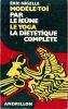 Modele-Toi par le Jeune , LE YOGA LA DIETETIQUE COMPLETE.. Nigelle  Eric