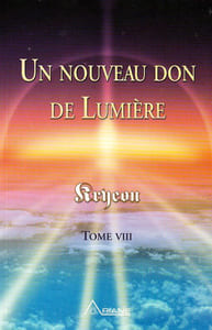 Un Nouveau Don De Lumière - TOME VIII