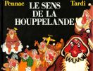 LE SENS DE LA HOUPPELANDE (Hors série). Tardi & Pennac