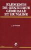  &Eacute;l&eacute;ments de g&eacute;n&eacute;tique g&eacute;n&eacute;rale et humaine.. Ruffi&eacute;  J
