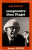 Comprendre Jean Piaget.. DOLLE  J.M