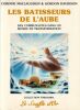 Les Batisseurs de l'aube - Des communaut&eacute;s dans un monde en transformation. . Maclaughlin  Corinne & Davidson  Gordon