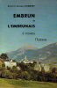 Embrun et l'embrunais &agrave; travers l'Histoire.. Humbert  Jacques (G&eacute;n&eacute;ral )