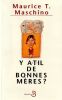 Y a-t-il de bonnes m&egrave;res ? .  Maschino Maurice T.