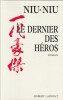 Le dernier des H&eacute;ros. Niu-Niu