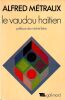 Le Vaudoux Ha&iuml;tien.. M&eacute;traux  Alfred