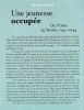 Une jeunesses Occup&eacute;e  -  De l'Orne au Bessin 1939-1944.. Gourbin  Bernard