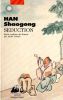Séduction. Shaogong  Han