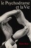 Le Psychodrame et la vie.. Bour Pierre
