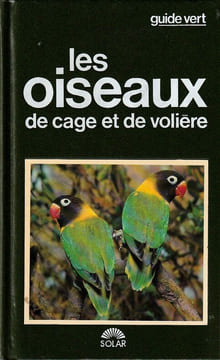 Les oiseaux de cages et de volière. Vriends  Matthew [Ornithologie]