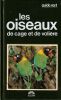Les oiseaux de cages et de voli&egrave;re. Vriends  Matthew [Ornithologie]