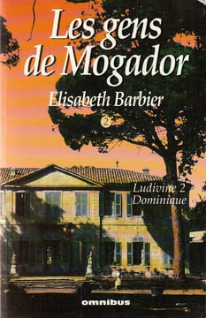 Les gens de Mogador Tome 2 - Ludivine 2 , Dominique. Barbier Elisabeth