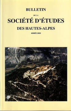 Bulletin de la société des hautes Alpes - ANNEE 2003. Playoust Pierre-Yves Pons Paul Salvi Bruno Vyt Christophe Delaygues Philippe Dellion Franck ...