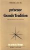 Pr&eacute;sence de la Grande Tradition - Ses Symboles et ses Nombres. . Lionel Fr&eacute;deric
