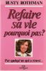 Refaire sa Vie pourquoi pas ?.  Rothman  Rusty