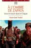 A l'ombre de Zapata - Vivre et mourir dans le Chiapas.. Nadal Marie-Jos&eacute;e